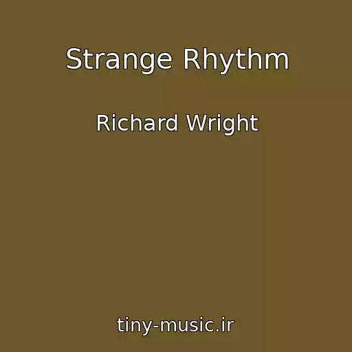 کاور آهنگ Strange Rhythm از Richard Wright
