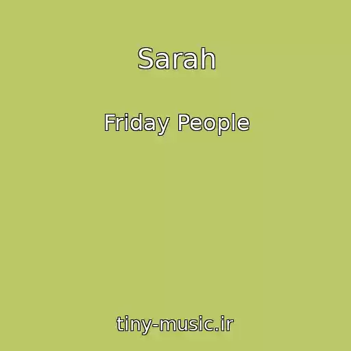 کاور آهنگ Sarah از Friday People
