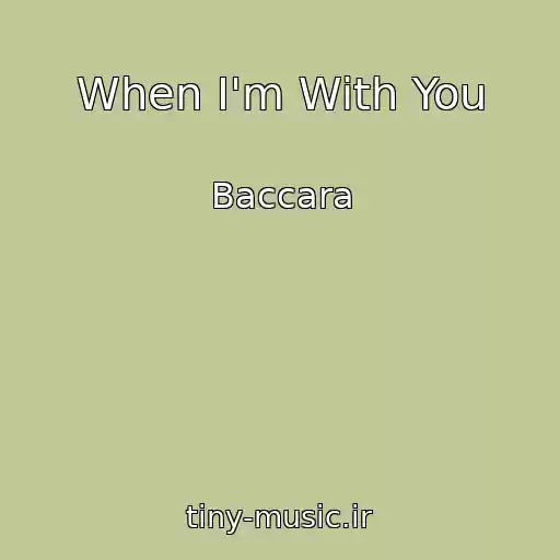 کاور آهنگ When I'm With You از Baccara