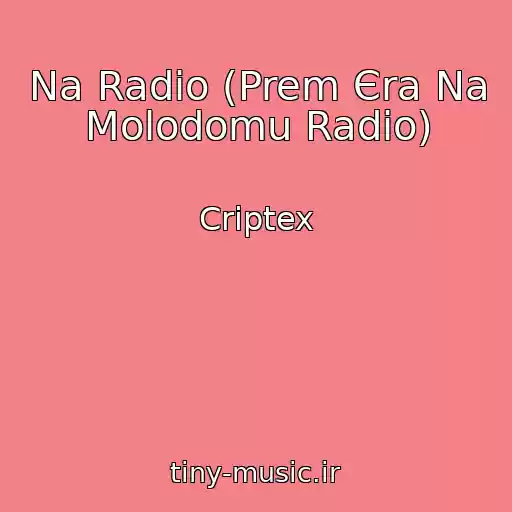 کاور آهنگ Na Radіo (Prem Єra Na Molodomu Radіo) از Criptex