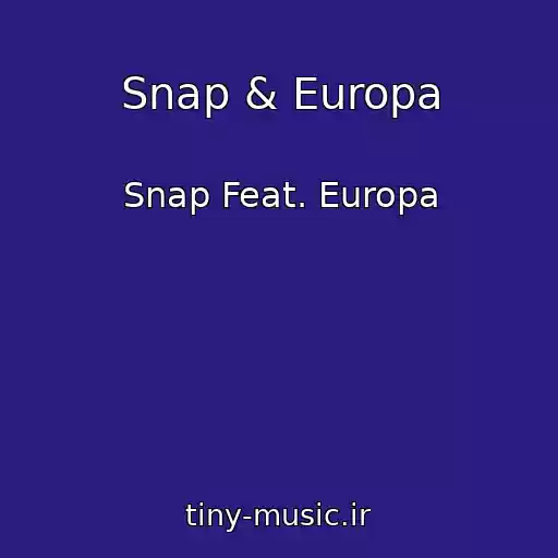کاور آهنگ Snap & Europa از Snap Feat. Europa