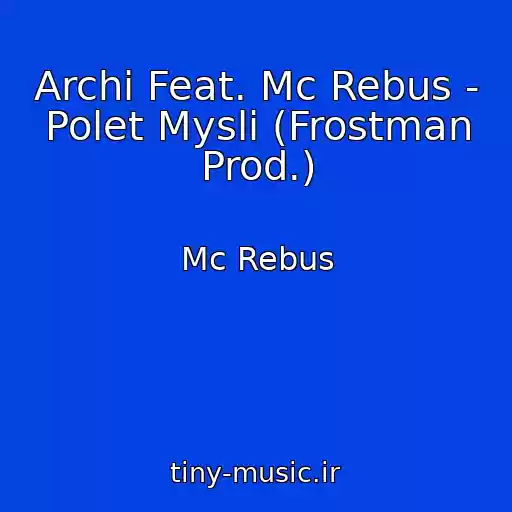 کاور آهنگ Archi Feat. Mc Rebus - Polet Mysli (Frostman Prod.) از Mc Rebus