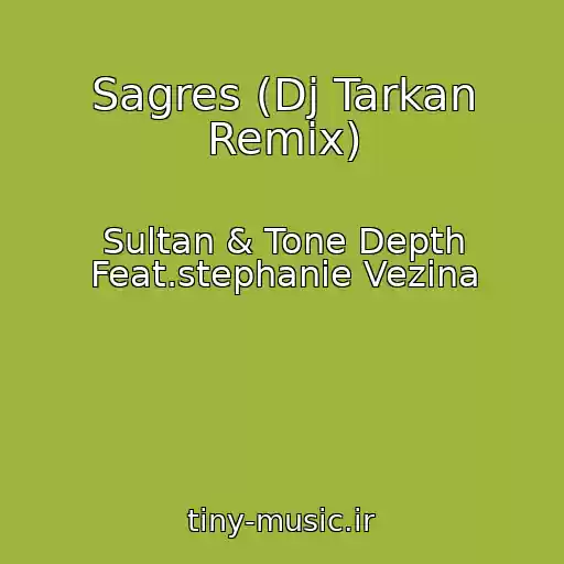 کاور آهنگ Sagres (Dj Tarkan Remix) از Sultan & Tone Depth Feat.stephanie Vezina
