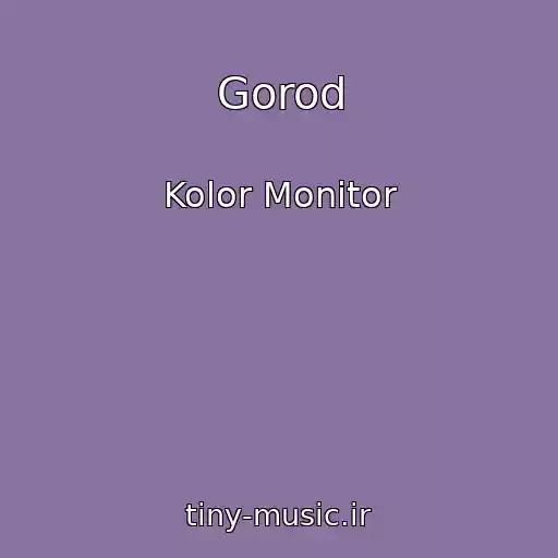 کاور آهنگ Gorod از Kolor Monitor