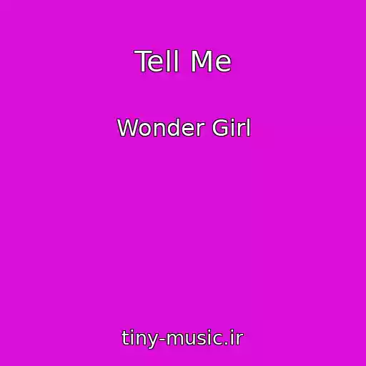 کاور آهنگ Tell Me از Wonder Girl