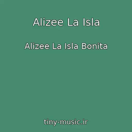 کاور آهنگ Alizee La Isla از Alizee La Isla Bonita