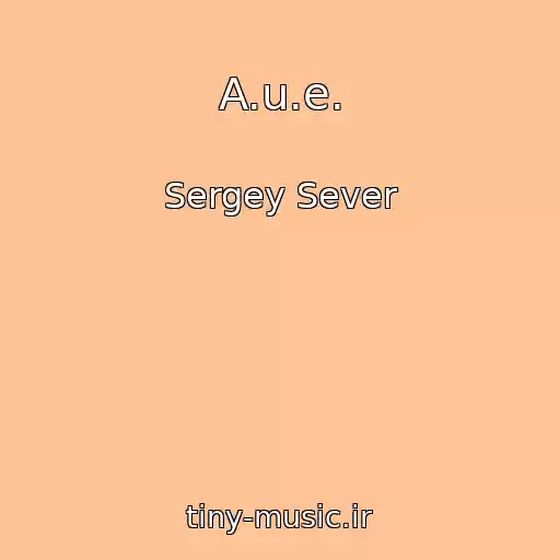 کاور آهنگ A.u.e. از Sergey Sever