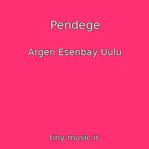 کاور آهنگ Pendege از Argen Esenbay Uulu