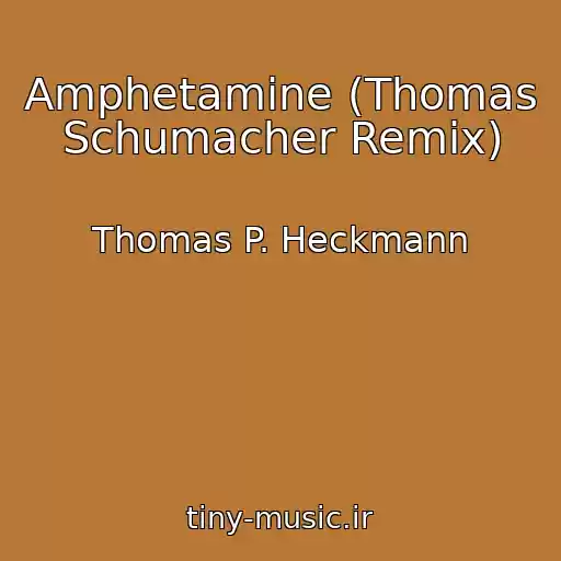 کاور آهنگ Amphetamine (Thomas Schumacher Remix) از Thomas P. Heckmann