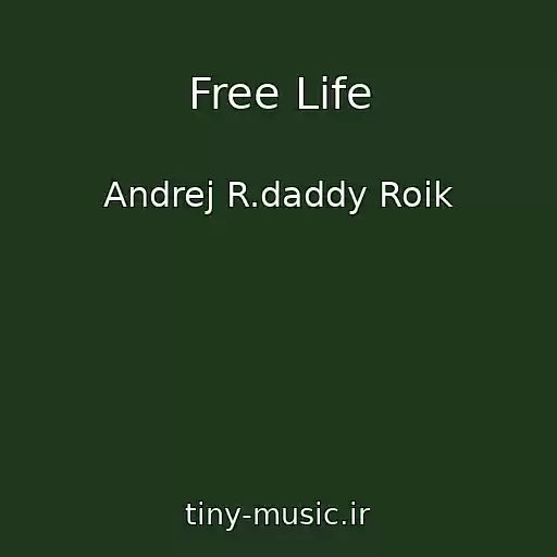 کاور آهنگ Free Life از Andrej R.daddy Roik
