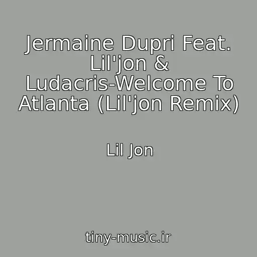 کاور آهنگ Jermaine Dupri Feat. Lil'jon & Ludacris-Welcome To Atlanta (Lil'jon Remix) از Lil Jon