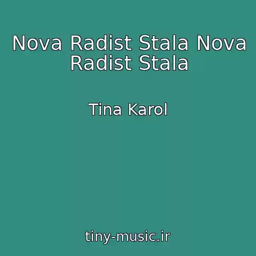 کاور آهنگ Nova Radіst Stala Nova Radіst Stala از Tina Karol