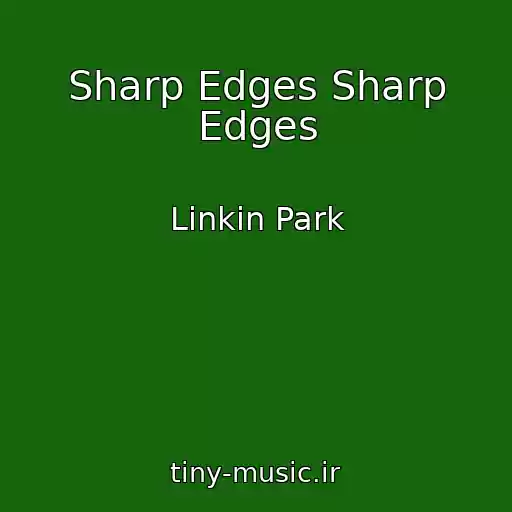 کاور آهنگ Sharp Edges Sharp Edges از Linkin Park