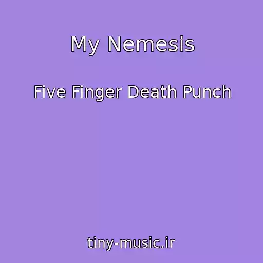 کاور آهنگ My Nemesis از Five Finger Death Punch