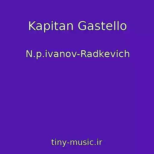 کاور آهنگ Kapitan Gastello از N.p.ivanov-Radkevich
