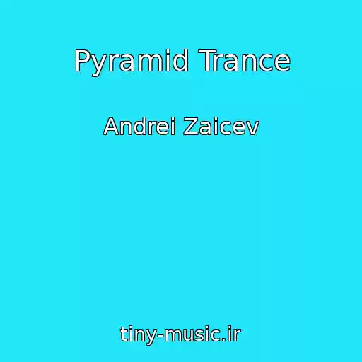 کاور آهنگ Pyramid Trance از Andrei Zaicev