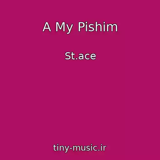 کاور آهنگ A My Pishim از St.ace