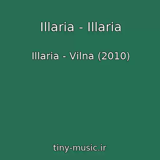 کاور آهنگ Illaria - Illaria از Illaria - Vіlna (2010)