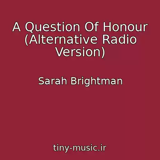 کاور آهنگ A Question Of Honour (Alternative Radio Version) از Sarah Brightman