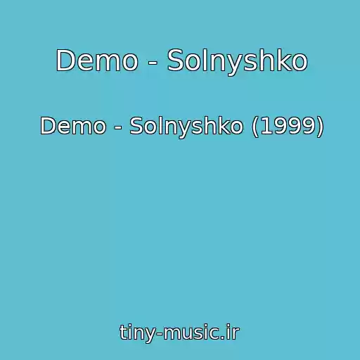 کاور آهنگ Demo - Solnyshko از Demo - Solnyshko (1999)