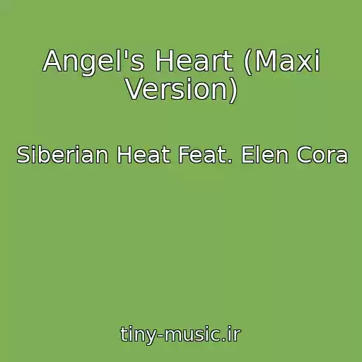 کاور آهنگ Angel's Heart (Maxi Version) از Siberian Heat Feat. Elen Cora