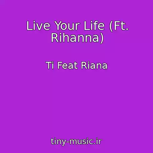 کاور آهنگ Live Your Life (Ft. Rihanna) از Ti Feat Riana
