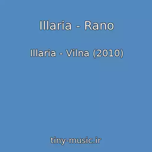 کاور آهنگ Illaria - Rano از Illaria - Vіlna (2010)