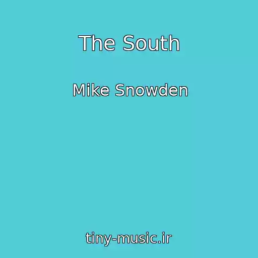 کاور آهنگ The South از Mike Snowden
