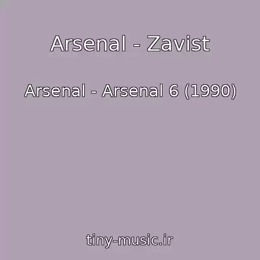 کاور آهنگ Arsenal - Zavist از Arsenal - Arsenal 6 (1990)