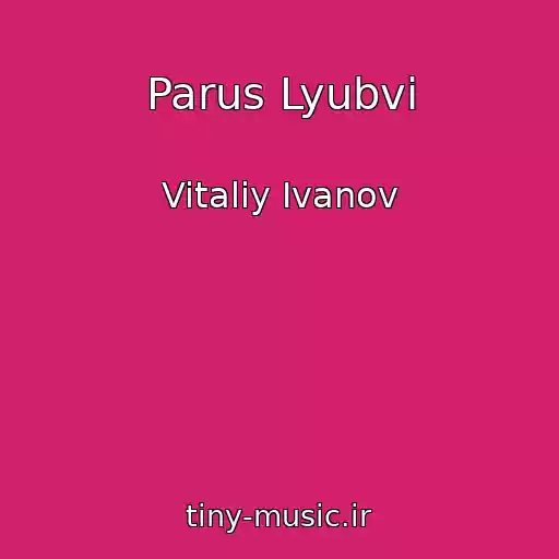 کاور آهنگ Parus Lyubvi از Vitaliy Ivanov