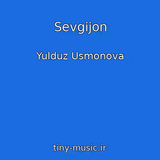 کاور آهنگ Sevgijon از Yulduz Usmonova