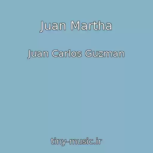 کاور آهنگ Juan Martha از Juan Carlos Guzman