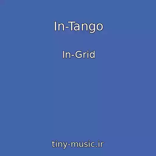 کاور آهنگ In-Tango از In-Grid
