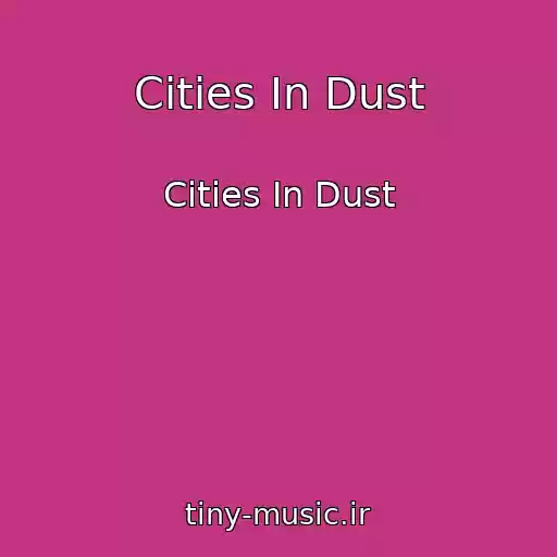 کاور آهنگ Cities In Dust از Cities In Dust