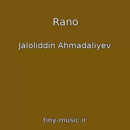 کاور آهنگ Rano از Jaloliddin Ahmadaliyev