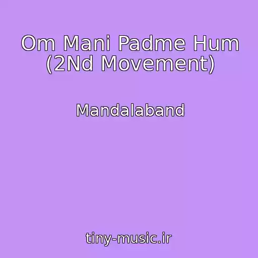 کاور آهنگ Om Mani Padme Hum (2Nd Movement) از Mandalaband
