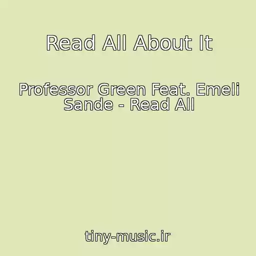 کاور آهنگ Read All About It از Professor Green Feat. Emeli Sande - Read All