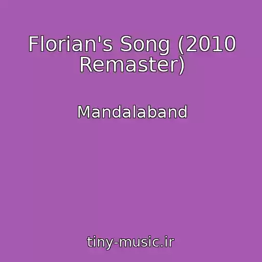 کاور آهنگ Florian's Song (2010 Remaster) از Mandalaband
