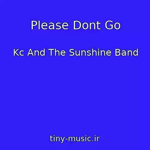کاور آهنگ Please Dont Go از Kc And The Sunshine Band
