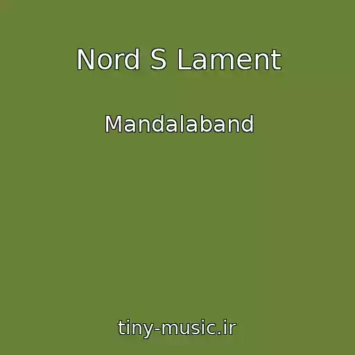 کاور آهنگ Nord S Lament از Mandalaband