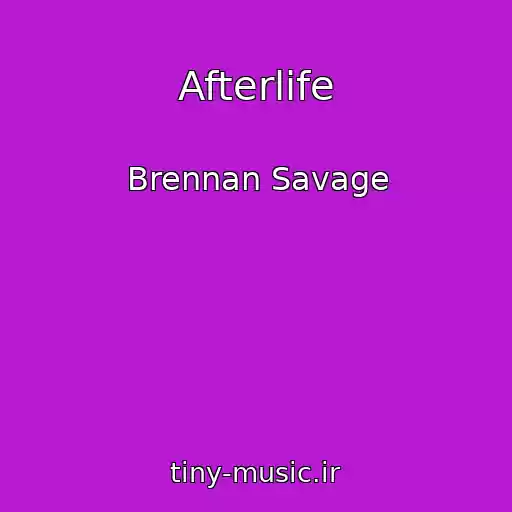 کاور آهنگ Afterlife از Brennan Savage