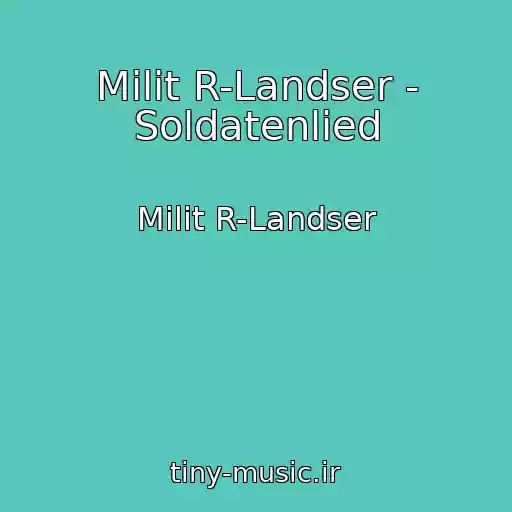 کاور آهنگ Milit R-Landser - Soldatenlied از Milit R-Landser