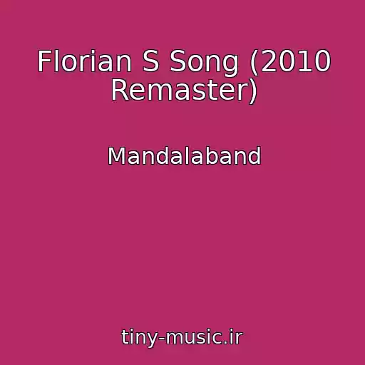 کاور آهنگ Florian S Song (2010 Remaster) از Mandalaband