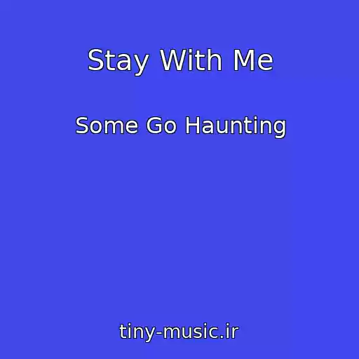 کاور آهنگ Stay With Me از Some Go Haunting