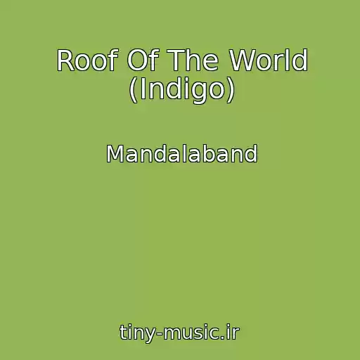 کاور آهنگ Roof Of The World (Indigo) از Mandalaband