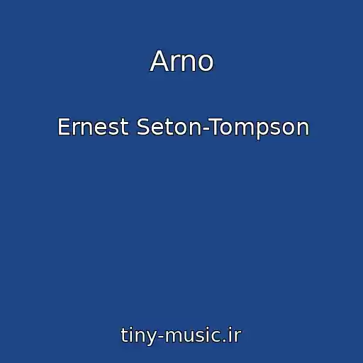 کاور آهنگ Arno از Ernest Seton-Tompson