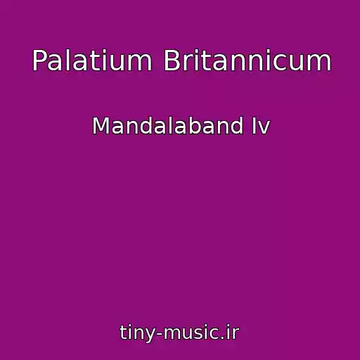 کاور آهنگ Palatium Britannicum از Mandalaband Iv