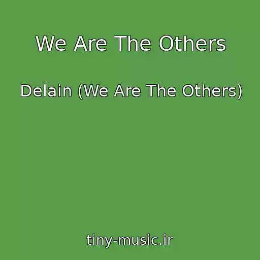 کاور آهنگ We Are The Others از Delain (We Are The Others)