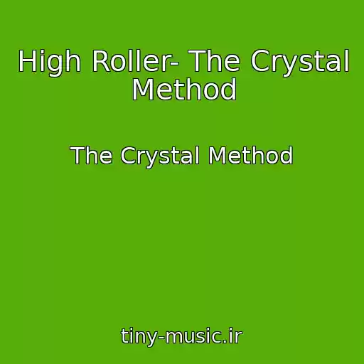 کاور آهنگ High Roller- The Crystal Method از The Crystal Method