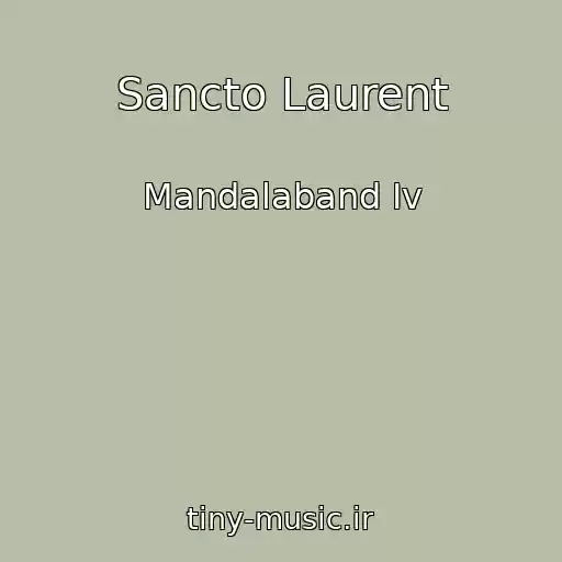 کاور آهنگ Sancto Laurent از Mandalaband Iv
